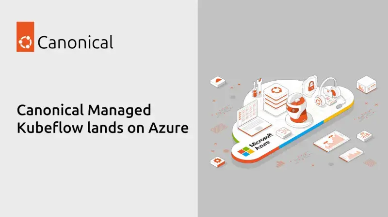 Canonical aduce soluția Kubeflow gestionată la Cloud-ul Azure